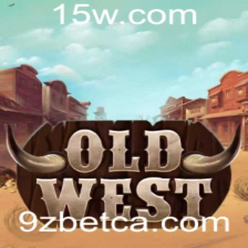 Descubra o Fascinante Jogo OldWest com 9Zbet