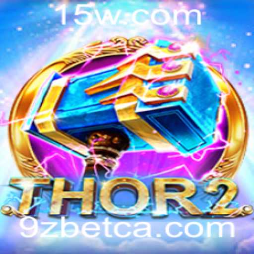 Thor2: Embarque na Jornada Épica e Descubra o Mundo de 9Zbet